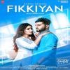 Fikkiyan - Aarsh Benipal Poster