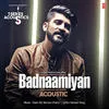 Sanu Ek Pal & Badnaamiyan Acoustic Poster