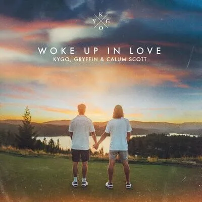 Woke Up in Love | Calum Scott | Kygo Poster