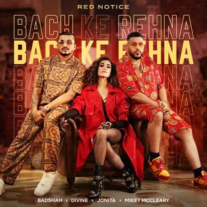  Bach Ke Rehna (Red Notice) Song Poster